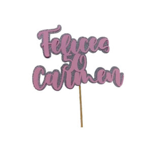 Topper tarta cumpleaños- Felices nº + nombre