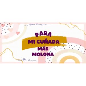 TAZA LA CUÑADA MAS MOLONA