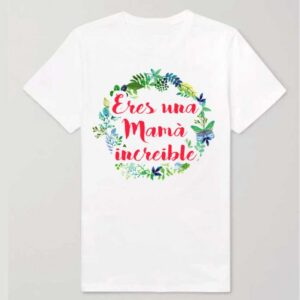 CAMISETA MAMA INCREIBLE